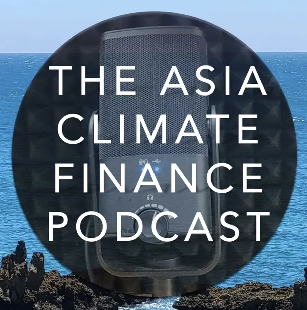 Asia Climate Finance Podcast - Ariel Green